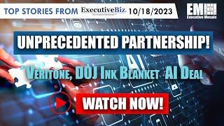 Unprecedented Partnership! Veritone, DOJ Ink Blanket AI Deal | EM Video: ExecutiveBiz 10/18/2023