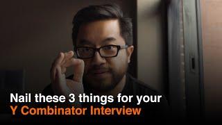 3 Tips to Nail the Y Combinator Interview