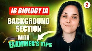 IB Biology IA's Background Section EXPLAINED by an IB Examiner | Part 2/12