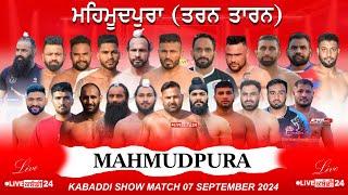 [Live] Mehmoodpura (Tarn Taran) | Kabaddi Show Match  | 07 Sep 2024 | 62809 16535 | #livekabaddi