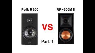 ① [Sound Battle] Polk Audio Reserve R200 vs Klipsch RP-600M ll (Joe Bonamassa - Going Down)