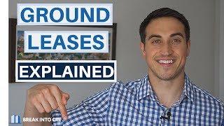 Ground Leases Explained