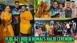 Vlog 62 | Bob & komalची हळद गाजवली with all reels stars and actors | Jogeshwari Beats | Banjo Vlog