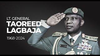 A Look At The Life Of Late Chief Of Army Staff Lt. General Taoreed Lagbaja