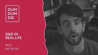 Dnd In Real Life - Roll Initiative - Funny Dnd Video - Dum Dum Die