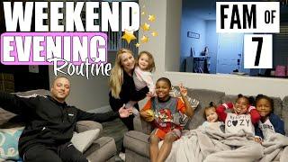 Family Weekend Evening Routine // Adoptive Family of 7 Evening Routine 2020