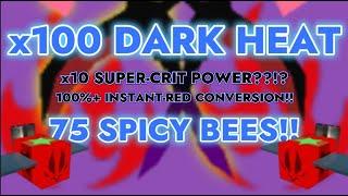 This Is What x100 Dark Heat Looks Like... [75 SPICY BEES!!]