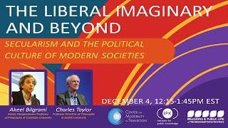 Charles Taylor and Akeel Bilgrami: Secularism and the Political Culture of Modern Societies