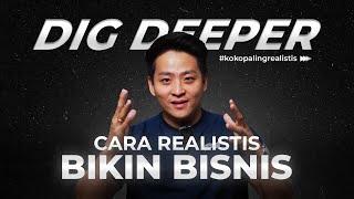 Step by Step MulaI Bisnis dari Nol | Dig Deeper