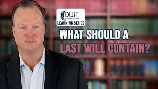 What Should A Last Will Contain?