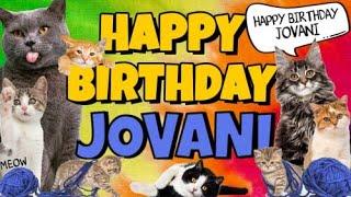 Happy Birthday Jovani! Crazy Cats Say Happy Birthday Jovani (Very Funny)