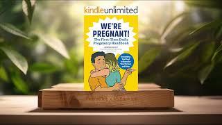 [Review] We're Pregnant! The First Time Dad's Pregnancy Handbook (Adrian Kulp) Summarized.