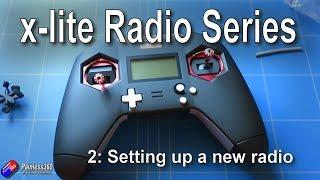 FrSky X-Lite Radio Series: Simple Setup of a brand new radio