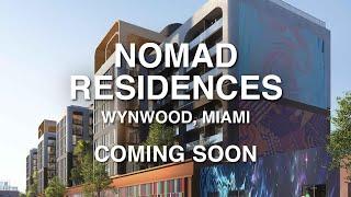 Nomad Wynwood Miami Residences - Taking reservations soon