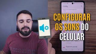 GUIA COMPLETO SOBRE COMO CONFIGURAR OS SONS DO CELULAR