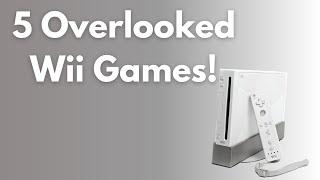 5 Overlooked Wii Games!