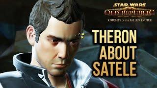 SWTOR Knights of The Fallen Empire - Theron about Satele Shan