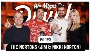 Ep 192: The Nortons (Jim & Nikki Norton)