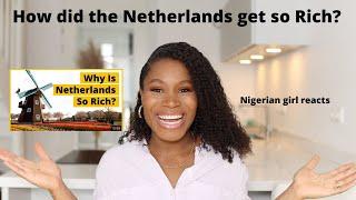 How did the Netherlands become so rich? Nigerian girl reacts