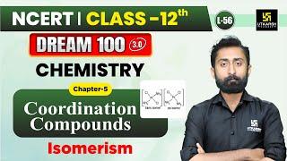 Class 12 Chemistry Chapter 5 | Coordination Compounds - Isomerism | L-56 | Akshay Sir