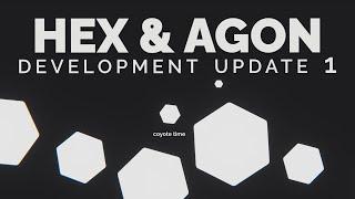 HEX & AGON Development Update 1