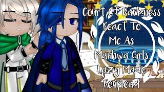 court of darkness react to mc as manhwa girls|reupload