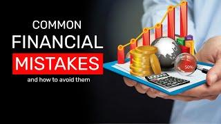 Top 5 Costly Common Financial Mistakes to Avoid in 2025