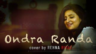 Ondra Renda |  Harris Jayaraj | kaakha kaakha | Cover Song | Rehna Riyaz