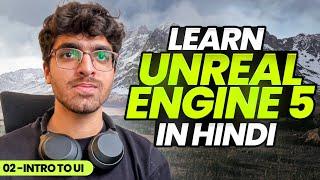 Unreal Engine 5 Hindi/Urdu Course | 02 - Installing and Basic Introduction