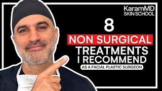 Plastic Surgeon reveals the 8 Non Surgical Facial Rejuvenation Treatments that actually work