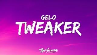 GELO - Tweaker (Lyrics) "i might swerve in that corner"