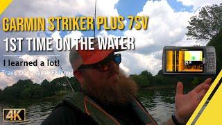 Garmin Striker Plus 7SV On the Water - First Time, Lessons Learned