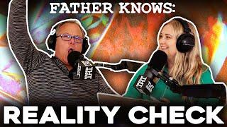 Reality Check || Father Knows Something Podcast