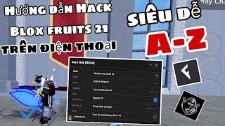 Hướng dẫn Cách Hack Blox Fruits update 21 trên điện thoại cho người mới - Delta X VNG mới nhất