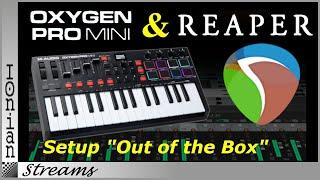 Oxygen Pro Mini & Reaper "Out of the Box"