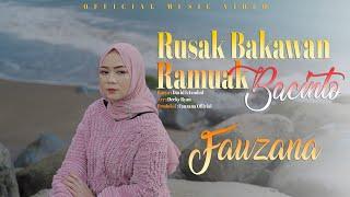 Fauzana - Rusak Bakawan Ramuak Bacinto (Official Music Video)