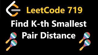 Find K-th Smallest Pair Distance - Leetcode 719 - Python