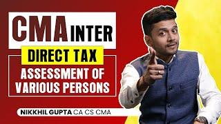CMA Inter - Direct Tax | Assessment of Various Persons |  Cooperative Society | AOP & BOI