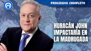 Alerta en Oaxaca y Guerrero por llegada de huracán John | PROGRAMA COMPLETO | 23/09/24