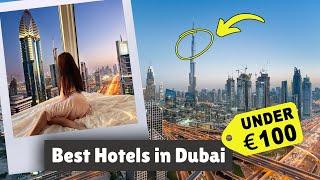 Best Hotels in Dubai Under $100/Night