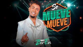 Grupo BerEn - SE MUEVE MUEVE (Video Oficial)