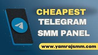 Cheapest Smm Panel for Telegram | Telegram Smm Panel | Yamraj smm