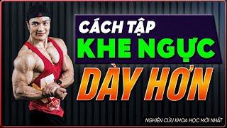 Cách Tập Cho Khe Ngực Dày Hơn Dựa Trên Nghiên Cứu Mới Nhất – Tập Mãi Không Dày Cơ Là Vì Đây