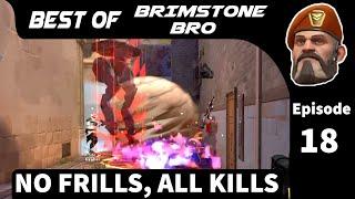 Best of Brimstone Bro - 18 "No Frills, All Kills"  #brimstone