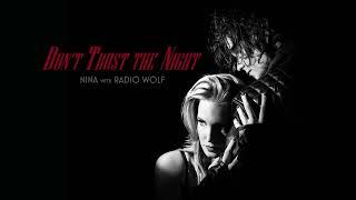 DON'T TRUST THE NIGHT by NINA and Radio Wolf