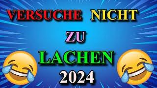 BEST OF VERSUCHE NICHT ZU LACHEN 2024 TEIL 1 !!! 