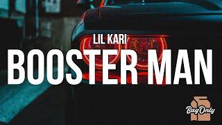 Lil Kari - Booster Man (Lyrics)