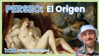 CHISME MITOLÓGICO 1x23 | Perseo: El Origen - Mitología Griega