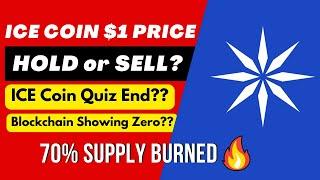 Ice Coin Price $1 | Hold or Sell What To Do | 2 Billion Total Supply | Quiz End | Big Data Revealed