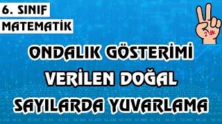 6. Sınıf Matematik - Ondalık Gösterimi Verilen Sayılarda Yuvarlama | Yep Yeni